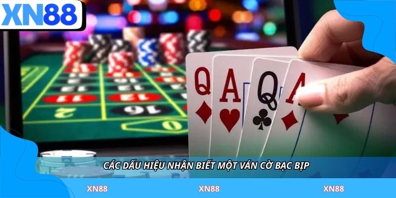 Các dấu hiệu nhận biết một ván cờ bạc bịp